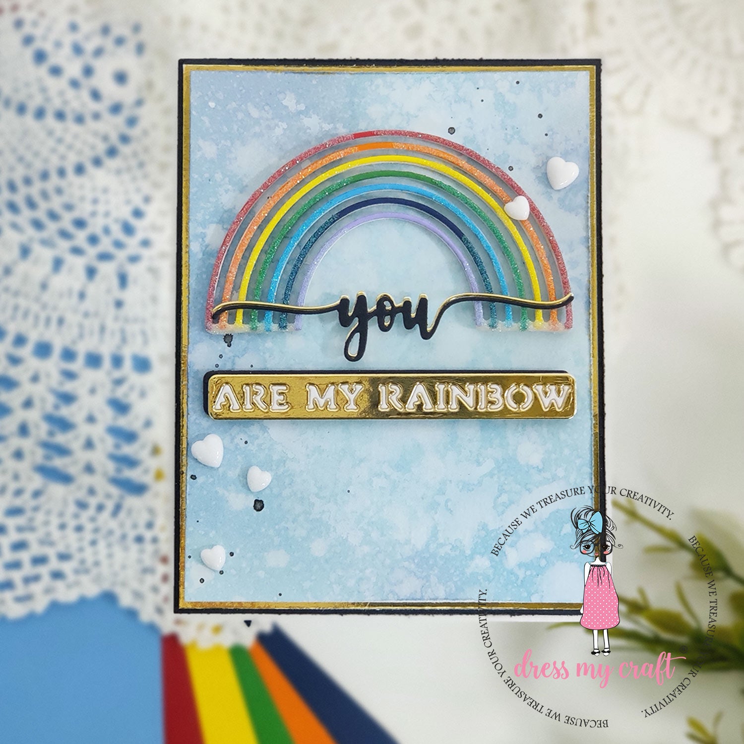 You Are My Rainbow - Basic Designer Dies