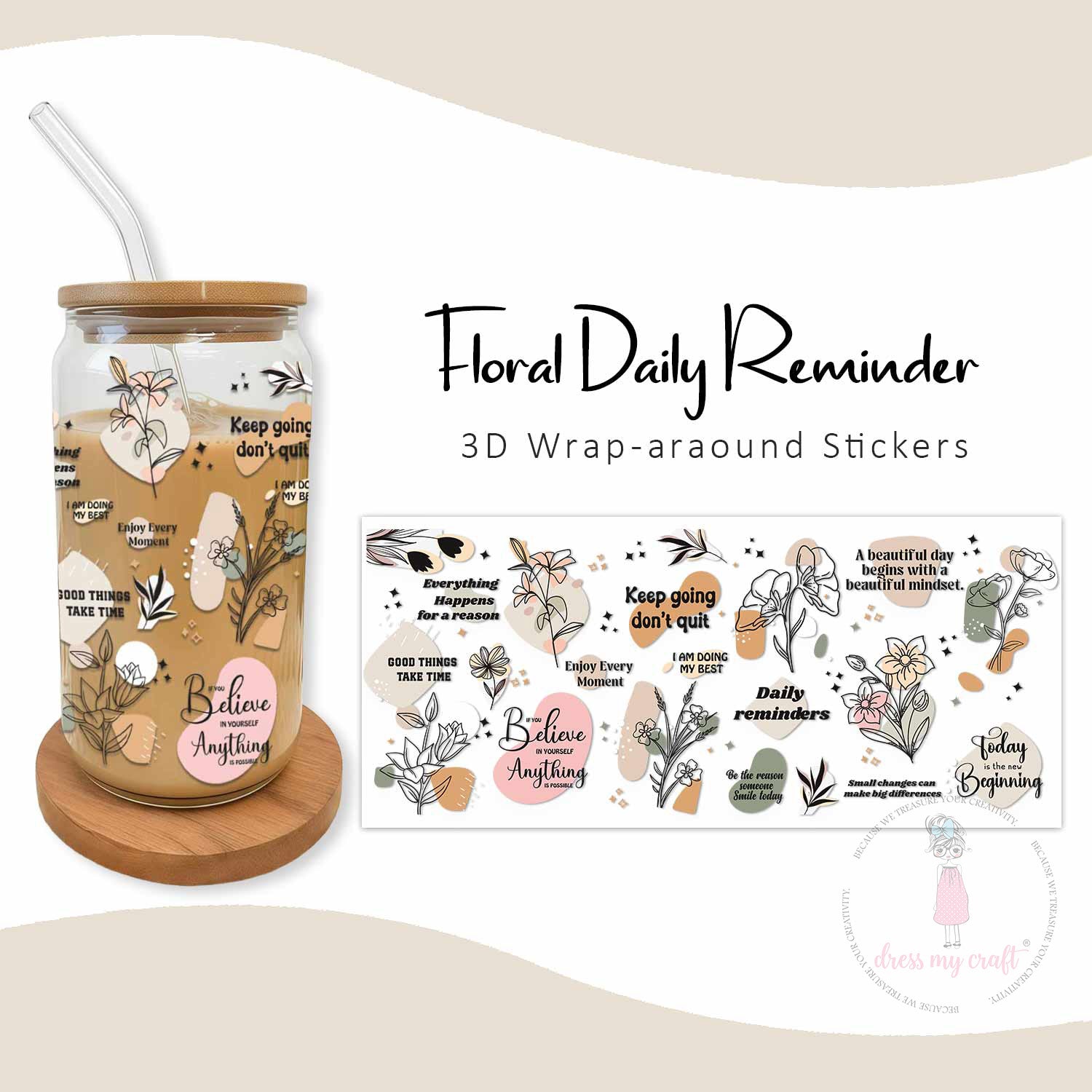 Floral Daily Reminder 3D Wrap-Around Sticker