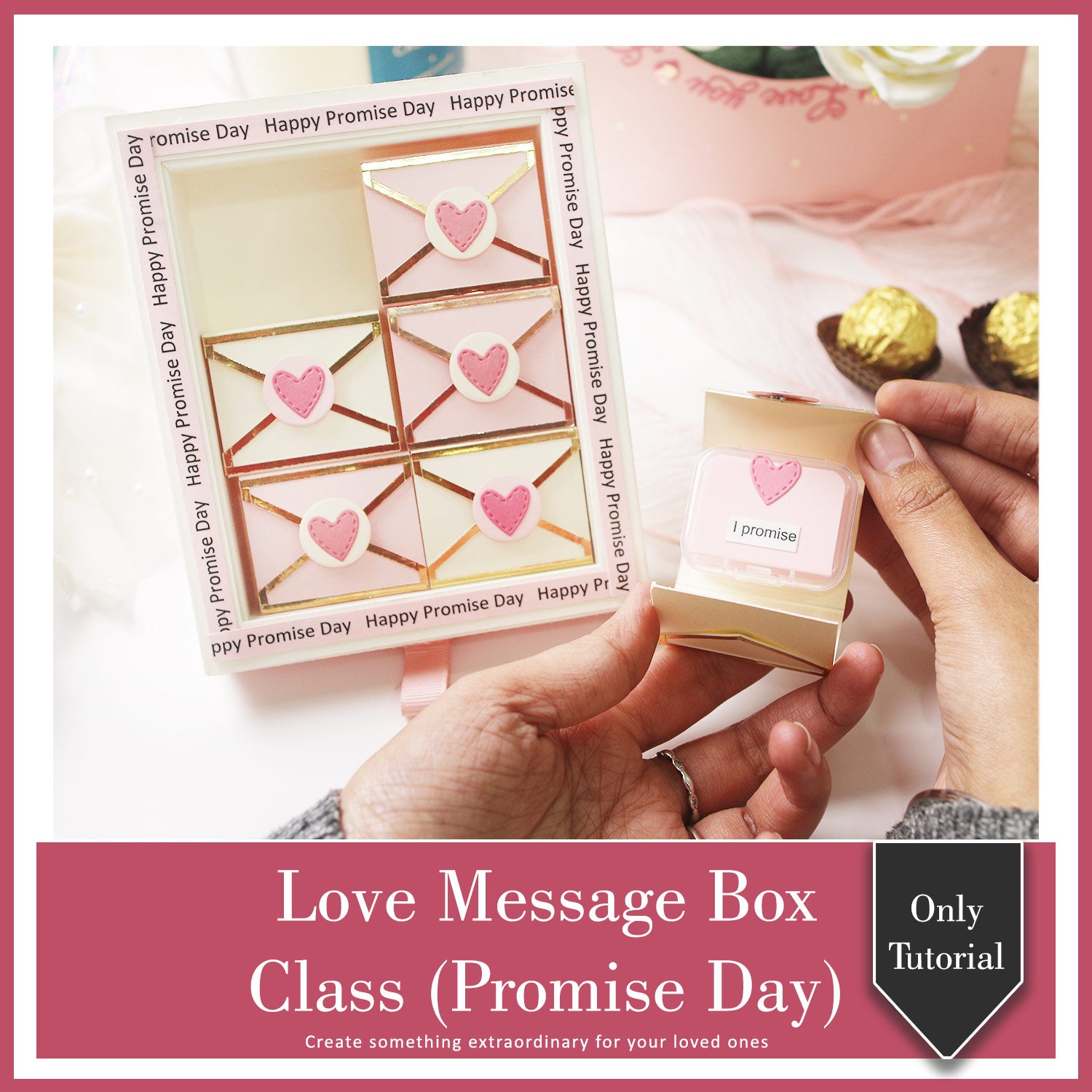 Love Message Box (Promise Day) Class With Kit & Tutorial