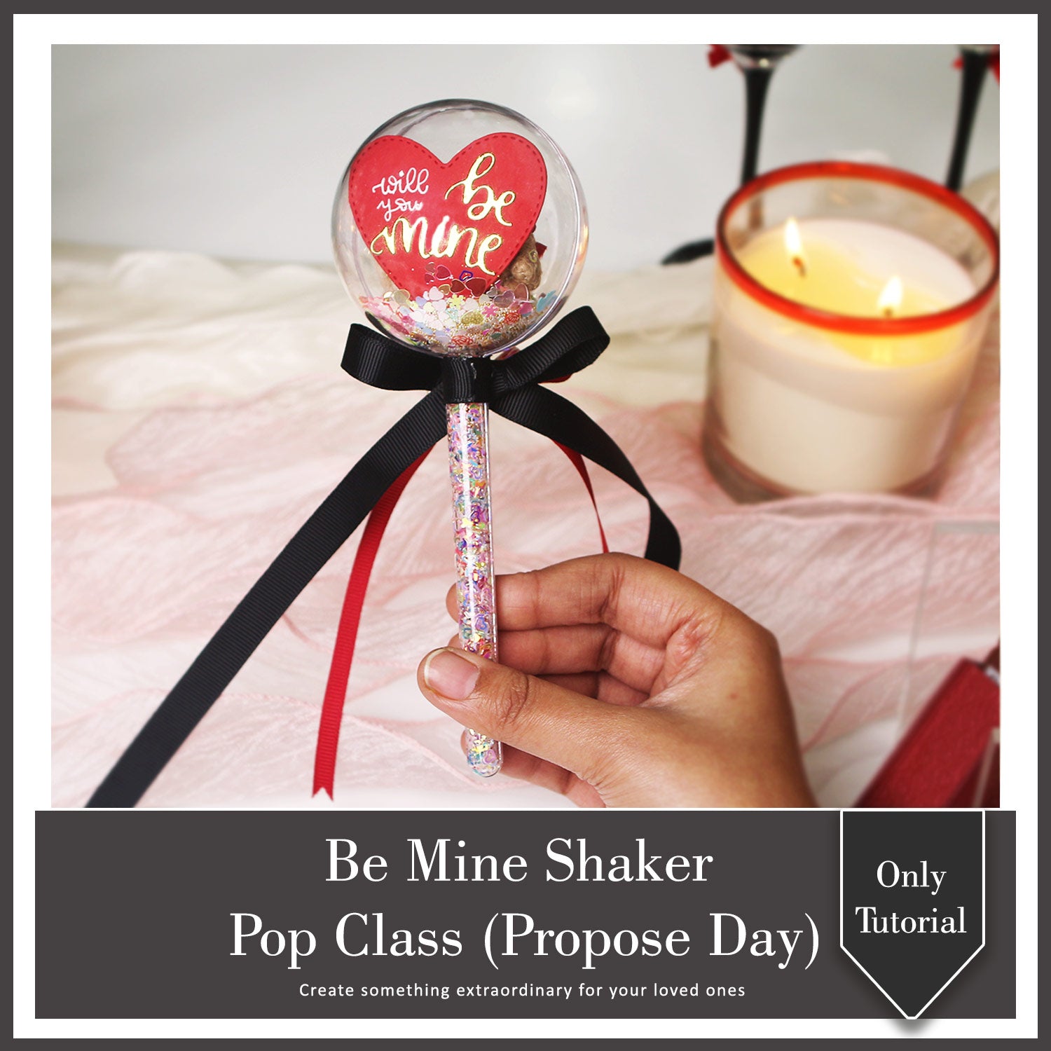 Be Mine Shaker Pop (Propose Day) Class With Kit & Tutorial