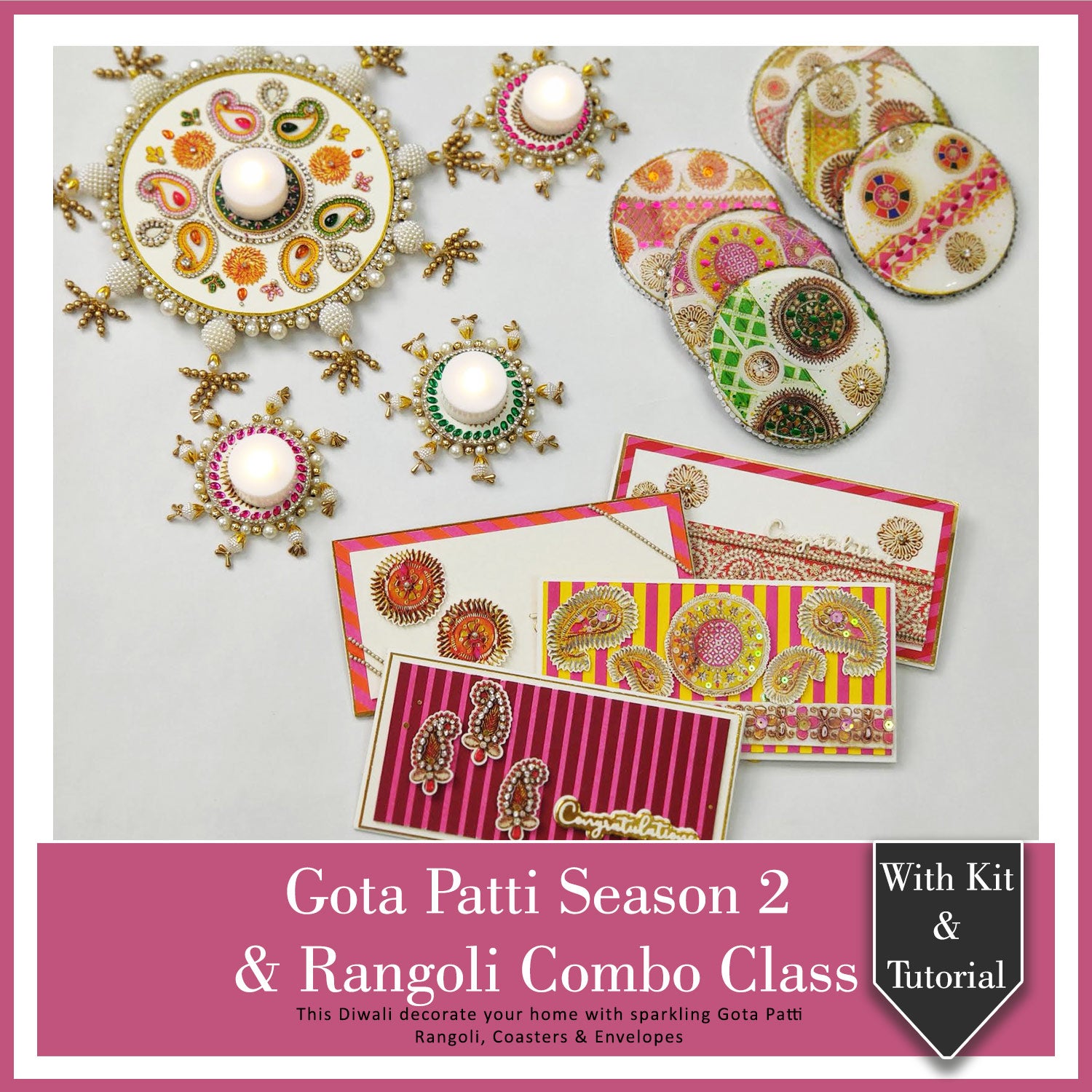 Gota Patti Season 2 & Rangoli Combo Class With Kit
